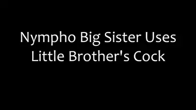 Nympho big step sister uses little step brothers cock